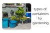 Best Containers for Gardening: Complete Guide for Beginners - Post Thumbnail