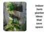 Indoor Herb Planter Ideas That Save Space and Look Beautiful - Post Thumbnail